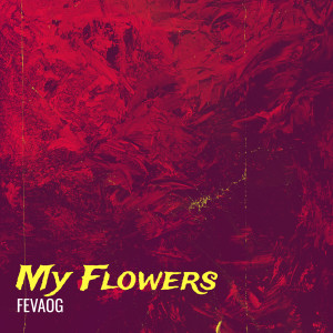 Album My Flowers (Explicit) from 
