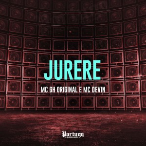 MC GH Original的專輯Jurere (Explicit)