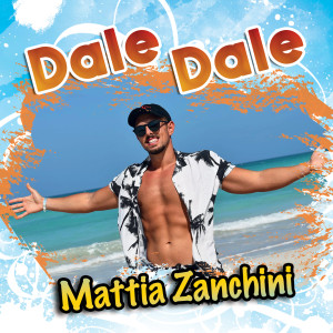 Dengarkan DALE DALE lagu dari Mattia Zanchini dengan lirik