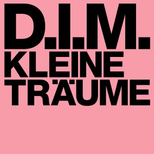 D.I.M.的專輯Kleine Träume