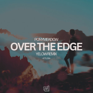 ดาวน์โหลดและฟังเพลง Over the Edge (Dennis Sheperd Remix) พร้อมเนื้อเพลงจาก Ponymeadow