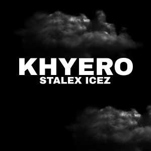 Listen to Khyero (Explicit) song with lyrics from Stalex icez