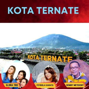 Kota Ternate dari Gloria Trio