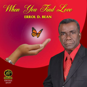 ดาวน์โหลดและฟังเพลง When You Find Love พร้อมเนื้อเพลงจาก Errol D. Bean