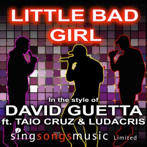 收聽2010s Karaoke Band的Little Bad Girl (In the style of David Guetta feat. Taio Cruz & Ludacris)歌詞歌曲