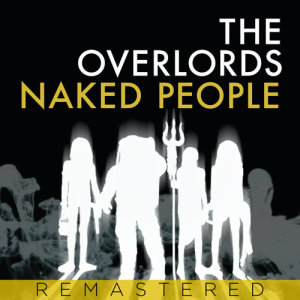 The Overlords的專輯Naked People