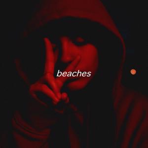 Bad Gurl的專輯Beaches