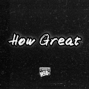 อัลบัม How Great (Mixtape) ศิลปิน H98