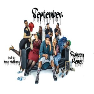 ดาวน์โหลดและฟังเพลง September พร้อมเนื้อเพลงจาก Raheem Kemet
