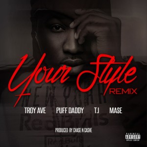 Listen to Your Style (Remix) (Explicit) (Remix|Explicit) song with lyrics from Troy Ave