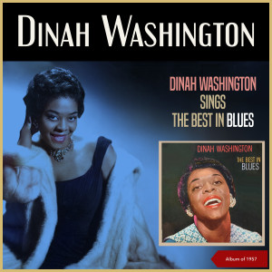อัลบัม Dinah Washington Sings The Best In Blues (Album of 1957) ศิลปิน 绯闻女孩