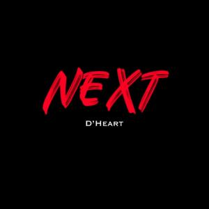 D'Heart的專輯Next (Explicit)