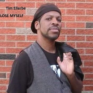 收聽Tim Ellerbe的Lose Myself歌詞歌曲