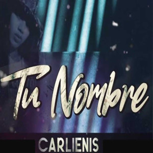 Album Tu Nombre (Explicit) from Carlienis