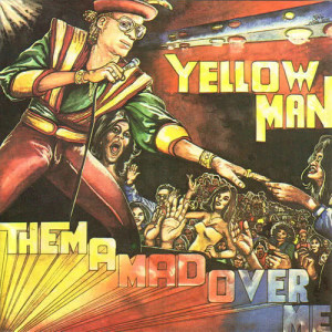 Yellow Man的專輯Them a Mad over Me