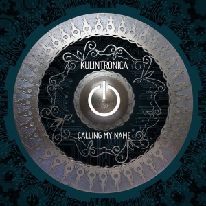 Kulintronica的專輯Calling My Name