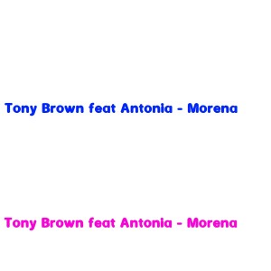 收聽Tony Brown的Morena歌詞歌曲