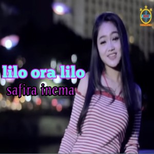 ดาวน์โหลดและฟังเพลง Lilo Ora Lilo (Pop Dangdut Koplo) พร้อมเนื้อเพลงจาก Safira Inema