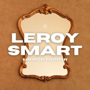 Leroy Smart的专辑Mirror, Mirror