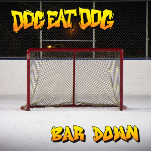 Dog Eat Dog的专辑Bar Down (Explicit)