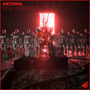 Listen to We, Robots song with lyrics from AbtomAL
