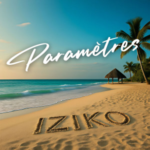 Album Paramètres from Iziko
