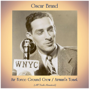 Air Force Ground Crew / Airman's Toast (All Tracks Remastered)