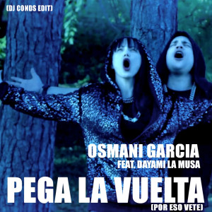 Album Pega la Vuelta (Por Eso Vete) from Osmani Garcia