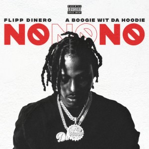 ดาวน์โหลดและฟังเพลง No No No (Explicit) พร้อมเนื้อเพลงจาก Flipp Dinero