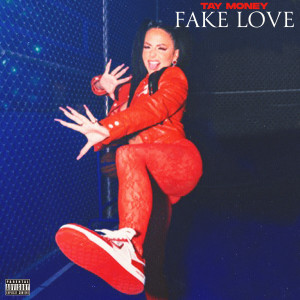 Fake Love (Explicit) dari Tay Money