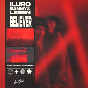 收聽ILURO的Believer (feat. Shawn O'Donnell)歌詞歌曲