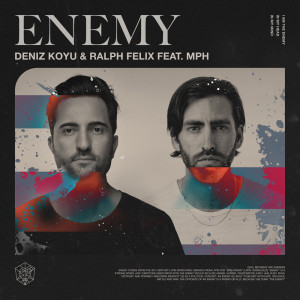 Dengarkan lagu Enemy nyanyian Deniz Koyu dengan lirik