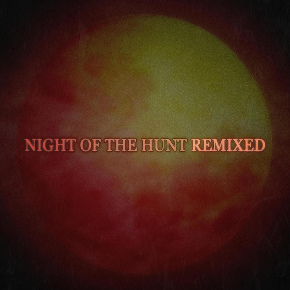 Night of the Hunt (Re-Scramble Muppet Edit) (Mukqs Remix)