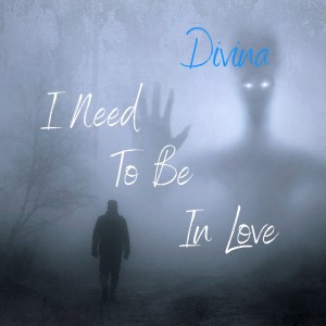Album I Need to Be in Love from Divina