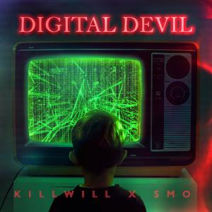 ดาวน์โหลดและฟังเพลง Digital Devil (Explicit) พร้อมเนื้อเพลงจาก KillWill