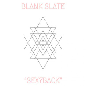 ดาวน์โหลดและฟังเพลง Sexy Back พร้อมเนื้อเพลงจาก Blank Slate