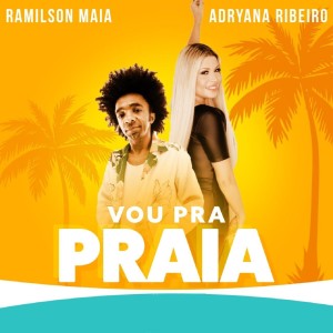 Album Vou Pra Praia from Ramilson Maia
