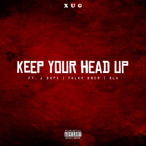 收聽XUG的Keep Your Head Up (Explicit)歌詞歌曲