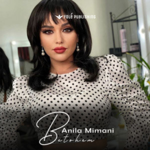 收聽Anila Mimani的Betohem (Prod. MB Music)歌詞歌曲