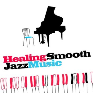 Healing Smooth Jazz Music