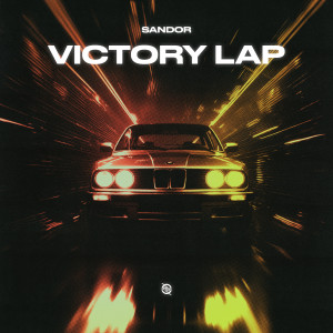 收聽Sandor的Victory Lap歌詞歌曲