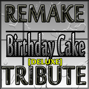 ดาวน์โหลดและฟังเพลง Birthday Cake Remix (Rihanna feat. Chris Brown Remake) พร้อมเนื้อเพลงจาก The Supreme Team