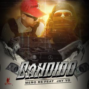 Meño Rapers的專輯BANDIDO (feat. Jay Yo)