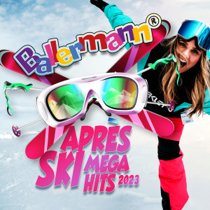 Album Ballermann Après Ski Mega Hits 2023 (Explicit) oleh Various Artists