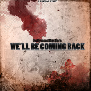 收聽Hollywood Hustlers的We'll Be Coming Back (Wings & Rider Remix Edit)歌詞歌曲