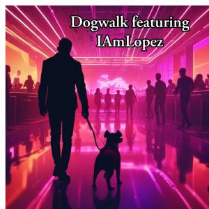 收聽HUGO INFINITY的Dogwalk (feat. Iamlopez) (Explicit)歌詞歌曲