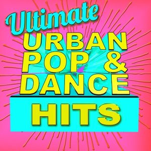 อัลบัม Ultimate Urban Pop & Dance Hits ศิลปิน Various Artists