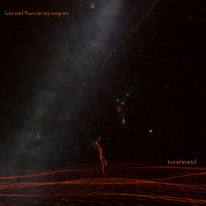 Album Love and Peace Are My Weapons from Tunnelmental