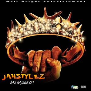 ดาวน์โหลดและฟังเพลง Me, Myself, & I (feat. Well Bright) (Radio Edit) พร้อมเนื้อเพลงจาก Jahstylez