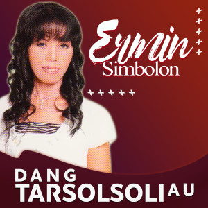 Album Dang Tar Solsoli Au oleh Ermin Simbolon